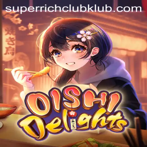 Exploring OishiDelights: The Ultimate Gaming Experience Within the SUPERRICHCLUB